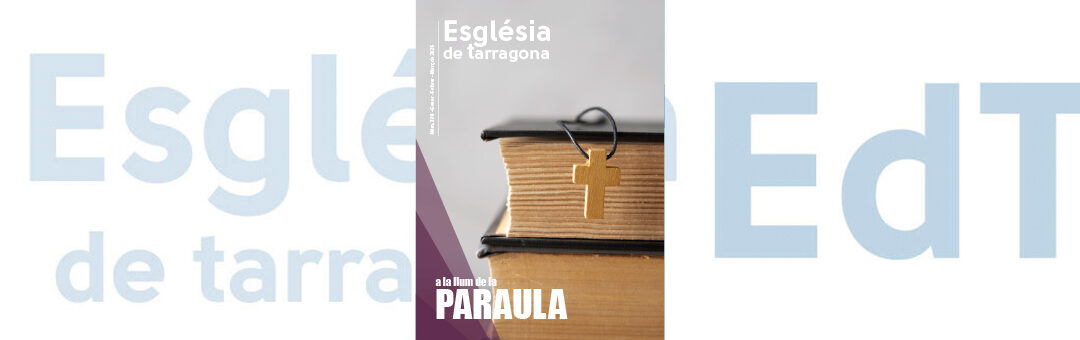 La Paraula de Déu, tema central del nou número de la revista ‘Església de Tarragona’